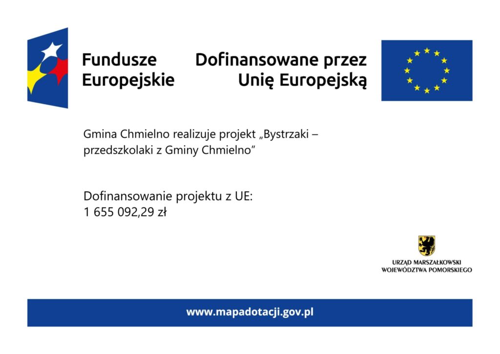 Plakat promocyjny projektu Bystrzaki - przedszkolaki z Gminy Chmielno. Na górze znajdują się loga: Funduszy Europejskich i dofinansowane przez Unię Europejską. Na dole jest herb Urzędu Marszałkowskiego Województwa Pomorskiego oraz adres strony www.mapadotacji.gov.pl