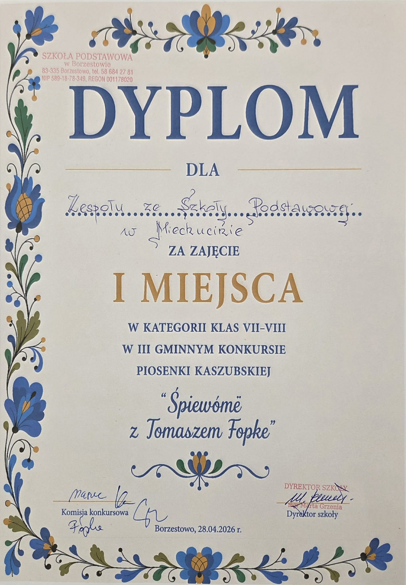 Dyplom za zajęcia I miejsca w kategorii klas 7-8 Gminnego Konkursu Piosenki Kaszubskiej.